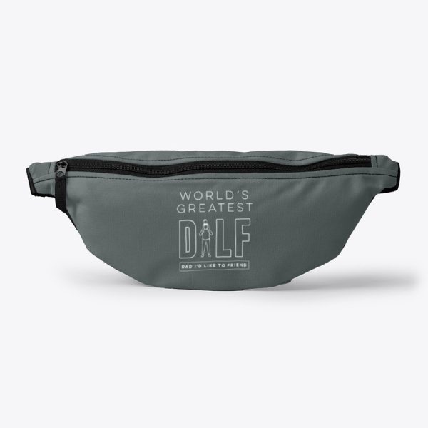 Fanny Pack with "World's Greatest DILF" written on it from Top Parenting Podcast, DILF (DAD I’D LIKE TO FREIND)